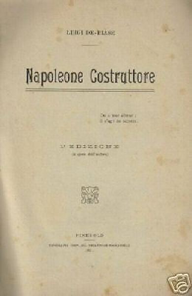 Napoleone: Monarchia, Anarchia, Dittatura. Francia, Capeto, Marengo. Pinerolo, 1921