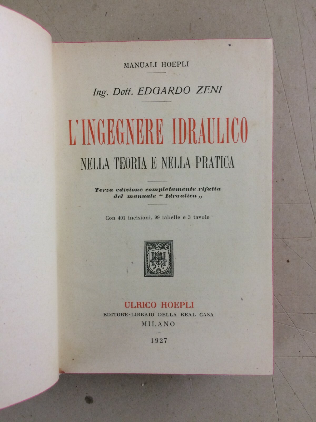 L'Ingegnere Idraulico Nella Teoria E Nella Pratica: Idrostatica, Idrodinamica, Canali E Acquedotti