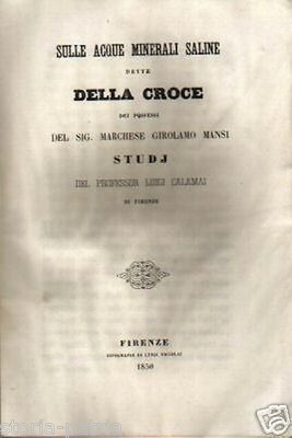 Medicina, Chimica E Acque Minerali Della Croce, Toscana. Luigi Calamai, Mansi, 1850