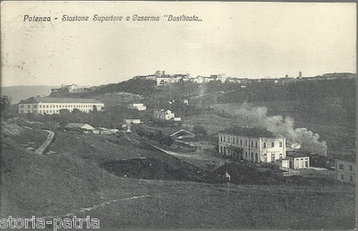 Basilicata, Potenza: Stazione Ferroviaria Superiore E Caserma "Basilicata", 1927