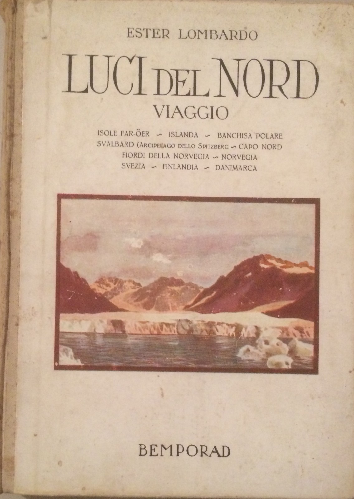 Viaggi Ed Esplorazioni Polari: Islanda, Capo Nord, Danimarca, Svezia, Finlandia, Far Oer