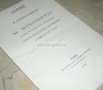 Politica, Stato E Chiesa: Spoliazioni A Roma, Minghetti E Il Vescovo d'Orléans, Parigi, 1874