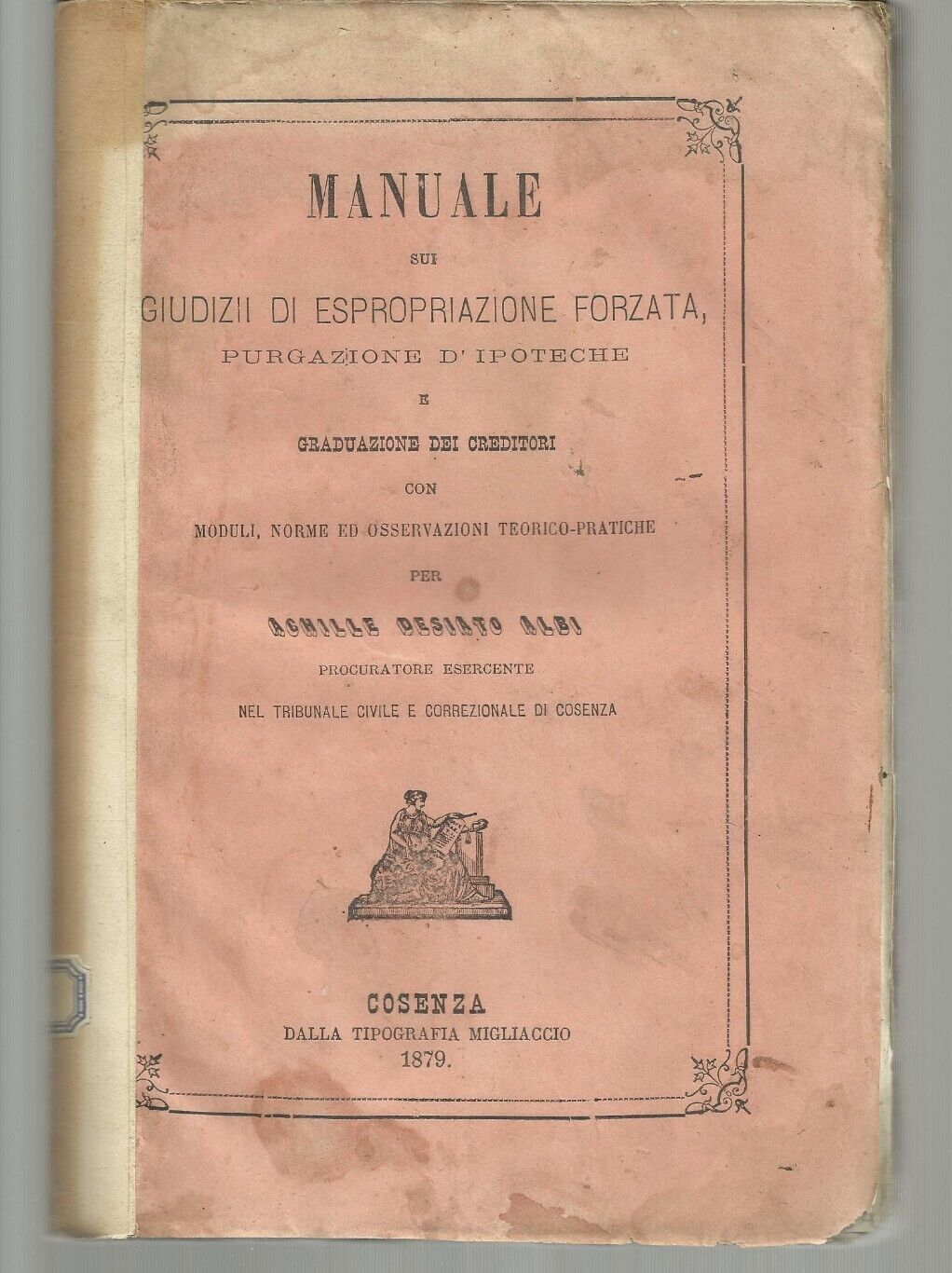 Calabria, Cosenza: Manuale Giuridico, Ipoteche Ed Espropriazione Forzata, 1879