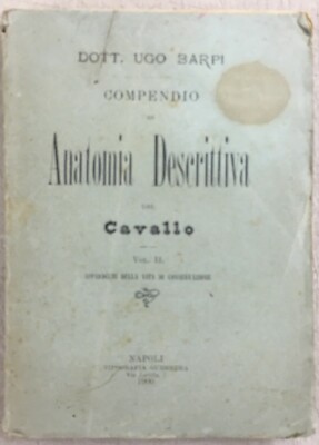 Compendio Di Anatomia Descrittiva Del Cavallo   Ugo Barpi, 1900