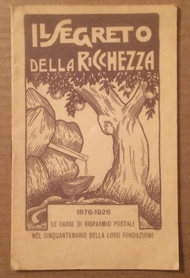 Il Segreto Della Ricchezza: Cinquantenario Delle Casse Di Risparmio Postali (1926)