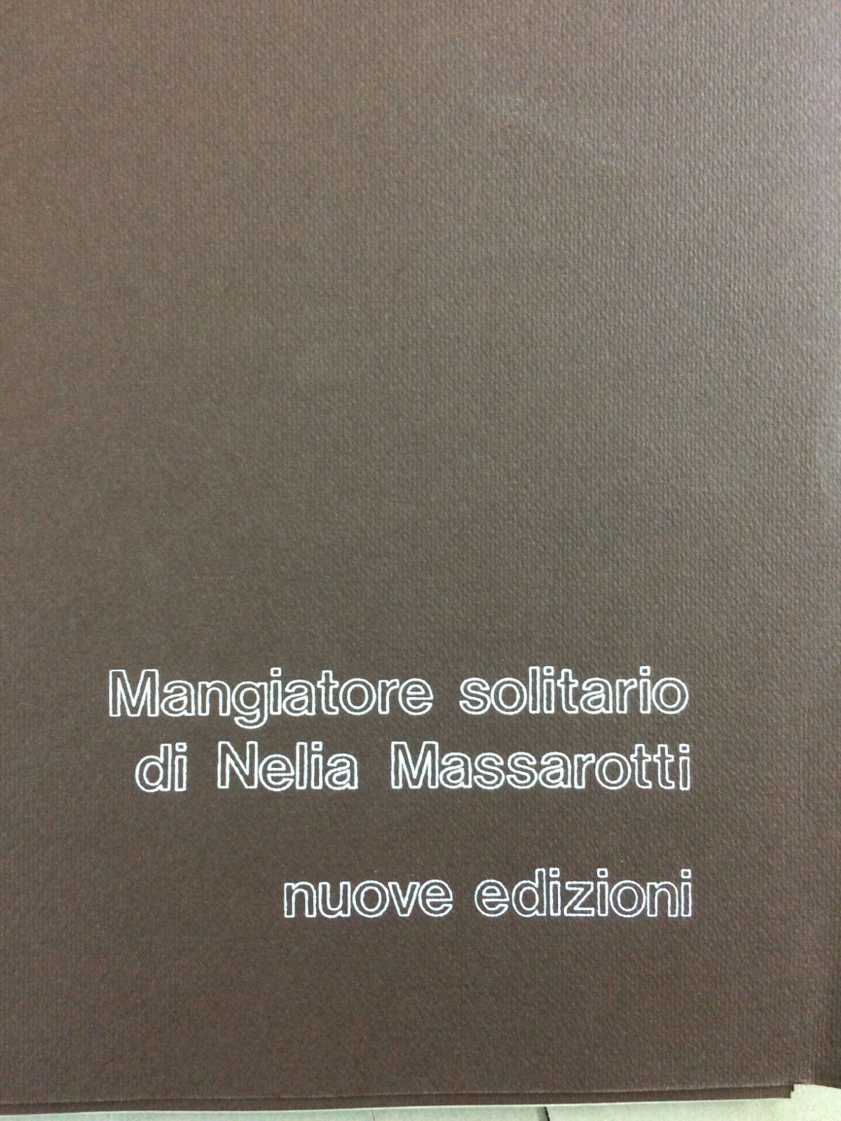 Nelia Massarotti, Mangiatore Solitario. Raccolta Di 9 Serigrafie Originali, 1976