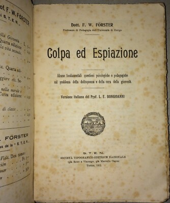 Colpa Ed Espiazione: Questioni Psicologiche E Pedagogiche Sulla Delinquenza (1912)