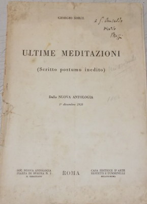 Giorgio Sorel, Ultime Meditazioni. Roma, Nuova Antologia, 1928. Dedica Autografa Di Missiroli Ad Ansaldo.