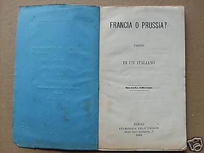 Francia O Prussia? Parole Di Un Italiano A Beneficio Della Emigrazione Romana (1868)