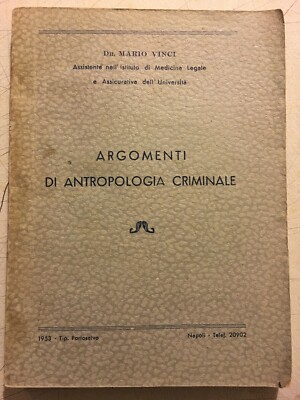 Mario Vinci, Argomenti Di Antropologia Criminale (Napoli, Anni '30)