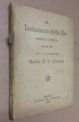 Teatro E Musica A Napoli: Il Testamento Dello Zio, Impresa Staffelli, Galassi, Golisciani