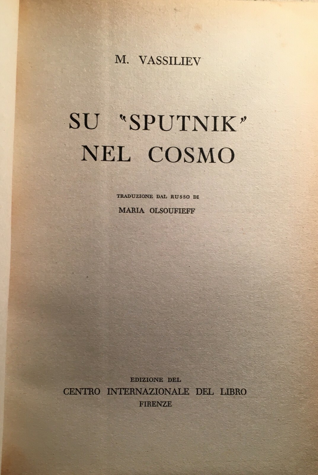 Astronautica, Astronomia, Viaggi Nello Spazio: Razzi, Luna, Vassiliev, Sputnik