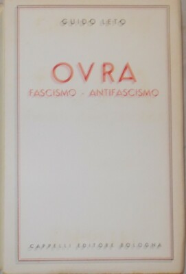 Guido Leto: OVRA, Fascismo E Antifascismo (1952)