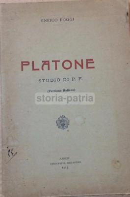 Filosofia, Platone: Dialoghi, Morale, Virtù, Fisica, Anima, Politica Ed Estetica Di Enrico Poggi
