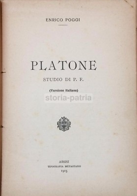 Filosofia, Platone: Dialoghi, Morale, Virtù, Fisica, Anima, Politica Ed Estetica Di Enrico Poggi
