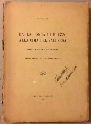 Veteranus: Dalla Conca Di Plezzo Alla Cima Del Valderoa. Pagine Eroiche Della Grande Guerra (1924)