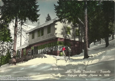 Rifugio Stella Alpina, Alta Valle Brembana. Cartolina A Colori Pubblicitaria, Zogno