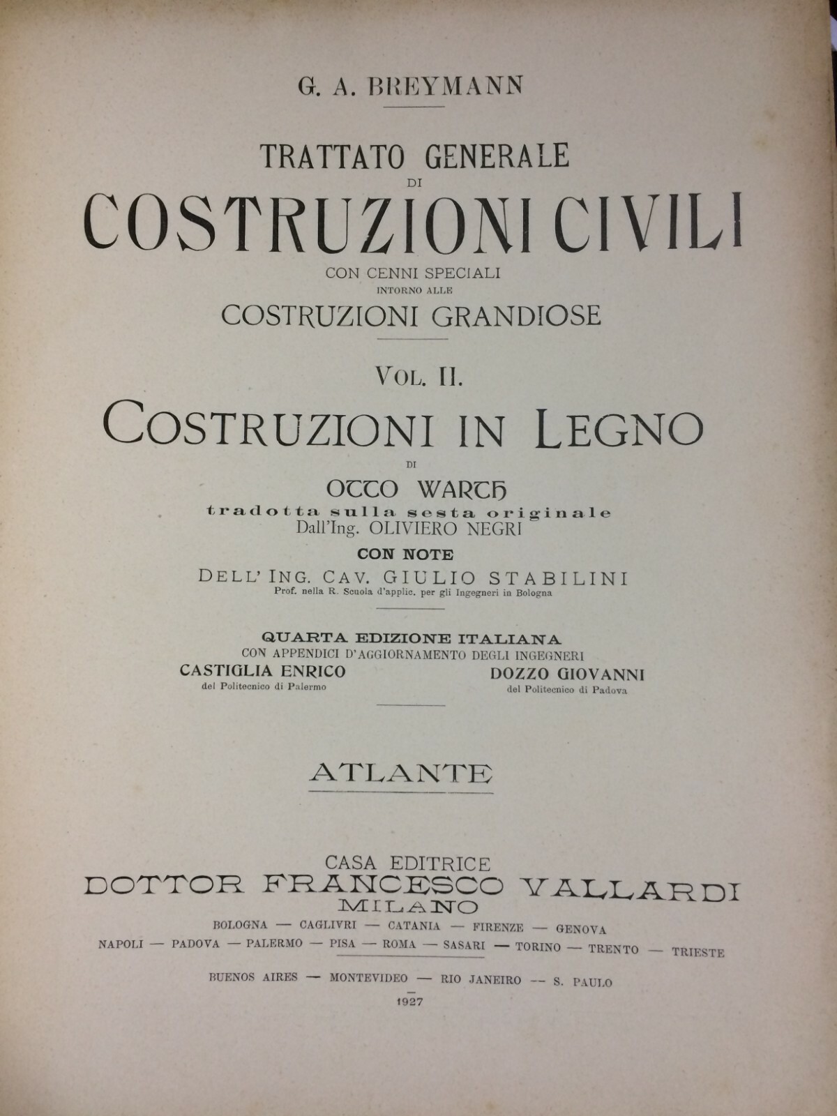 Ingegneria Edilizia: Costruzioni Grandiose In Legno. Breymann, Warth. Illustrato