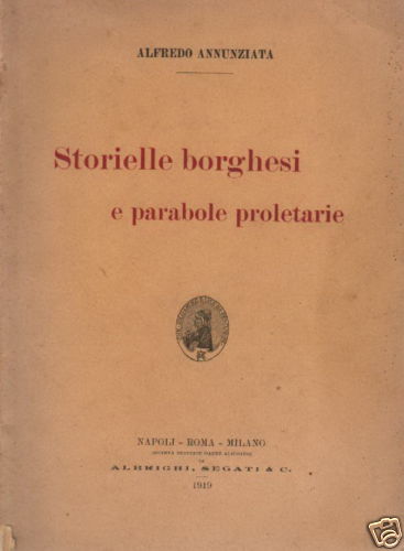 Alfredo Annunziata   Storielle Borghesi E Parabole Proletarie (1919)