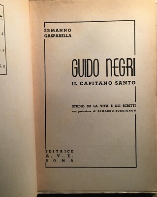 Militaria: Guido Negri, Il Capitano Santo. Biografia Di Ermanno Gasparella, 1940