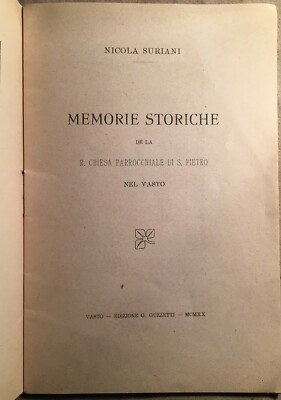 Abruzzo, Vasto: Memorie Storiche Della Chiesa Di San Pietro, Nicola Suriani, 1920