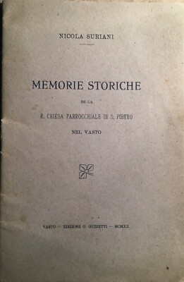 Abruzzo, Vasto: Memorie Storiche Della Chiesa Di San Pietro, Nicola Suriani, 1920