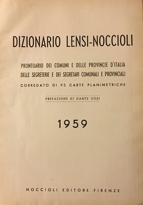 Dizionario Lensi Noccioli: Prontuario Dei Comuni E Delle Province d'Italia 1959