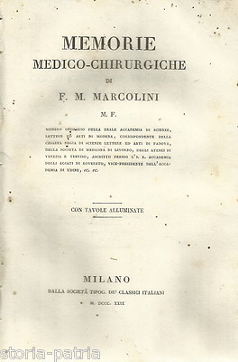Marcolini Memorie Medico Chirurgiche (1829). Medicina, Oncologia E Tossicologia Tra Friuli E Veneto (Sedegliano, Treviso, Agordo)