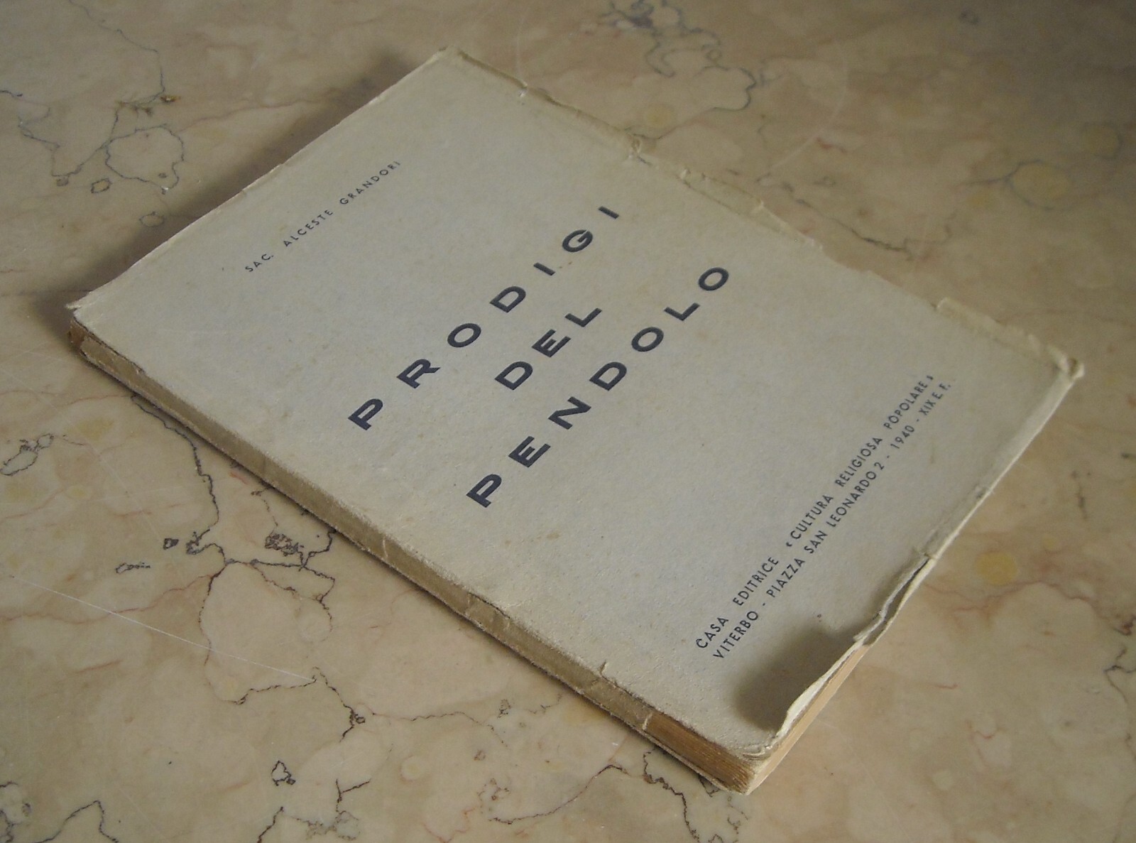 Alceste Grandori, Prodigi Del Pendolo. Esperimenti Di Radiestesia, Ricerca Di Acqua E Tesori