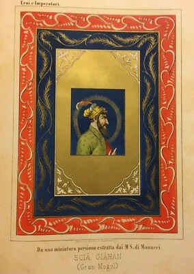 Scià Giahan (gran Mogol), Litografia a Colori con Dorature, Giordana e Salussolia, Torino, Metà Ottocento