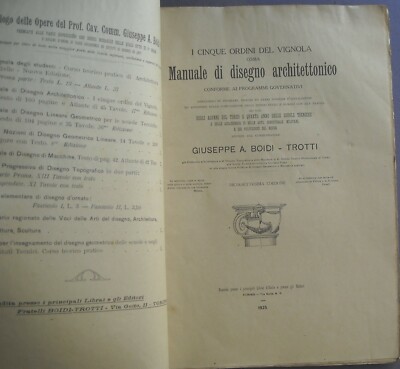 I Cinque Ordini Del Vignola: Manuale Di Disegno Architettonico   Giuseppe A. Boidi Trotti (1925)
