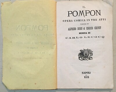 Il Pompon: Opera Comica In Tre Atti Duru, Chivot, Lecocq (Napoli, 1878)