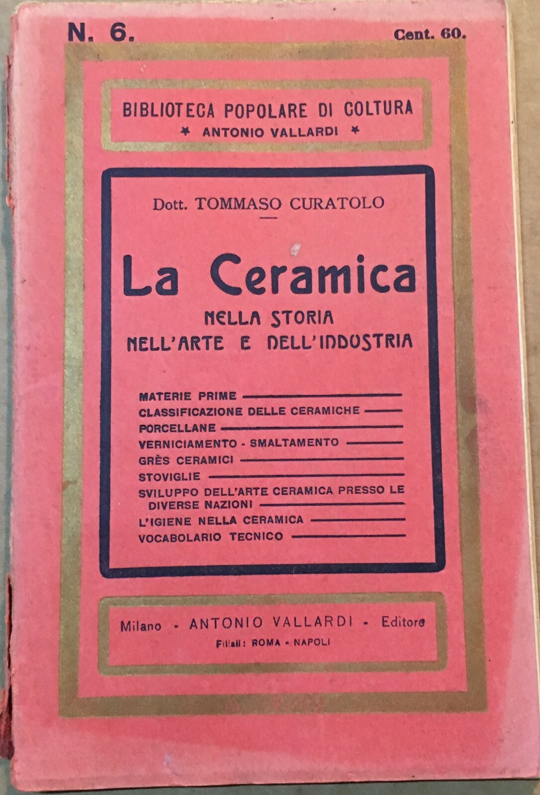 La Ceramica Nella Storia, Nell'Arte E Nell'Industria   Tommaso Curatolo