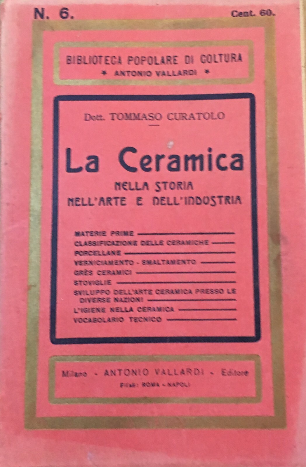 La Ceramica Nella Storia, Nell'Arte E Nell'Industria   Tommaso Curatolo