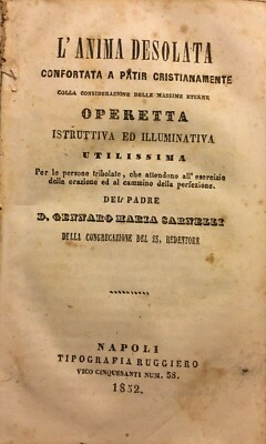 L'Anima Desolata Confortata A Patir Cristianamente   Gennaro Maria Sarnelli (Napoli, 1852)