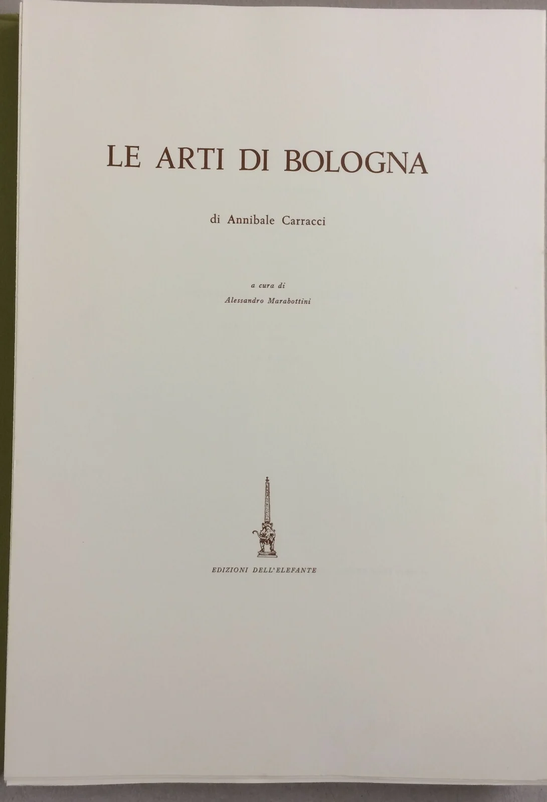 The Trades of Bologna. Annibale Carracci. Edizioni dell'Elefante, 1966.