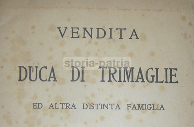 Arte E Antiquariato: Antichi Arredi Gentilizi Napoletani, Duca Di Trimaglie, Catalogo