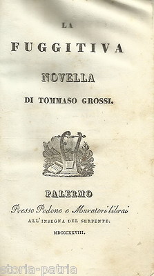 Tommaso Grossi, La Fuggitiva. Palermo, 1828