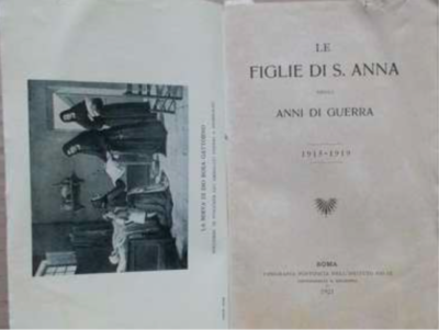 Le Figlie Di S. Anna Negli Anni Di Guerra 1915 1919: Storia, Medicina E Devozione