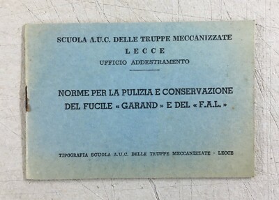 Scuola A.U.C. Truppe Meccanizzate Lecce: Manuale Manutenzione Fucili Garand E F.A.L.