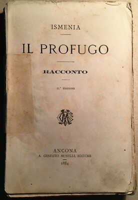 Ismenia Il Profugo: Racconto   Ancona, 1884   Ridolfi, Crivelli, Sormani Castelli