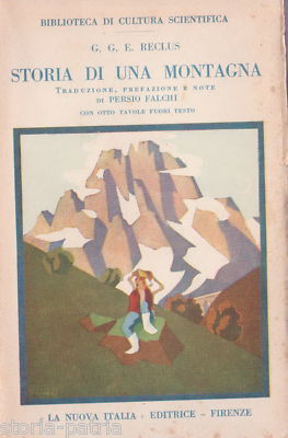 Storia Di Una Montagna (Reclus, 1937) Illustrazioni Di V. Guzzi
