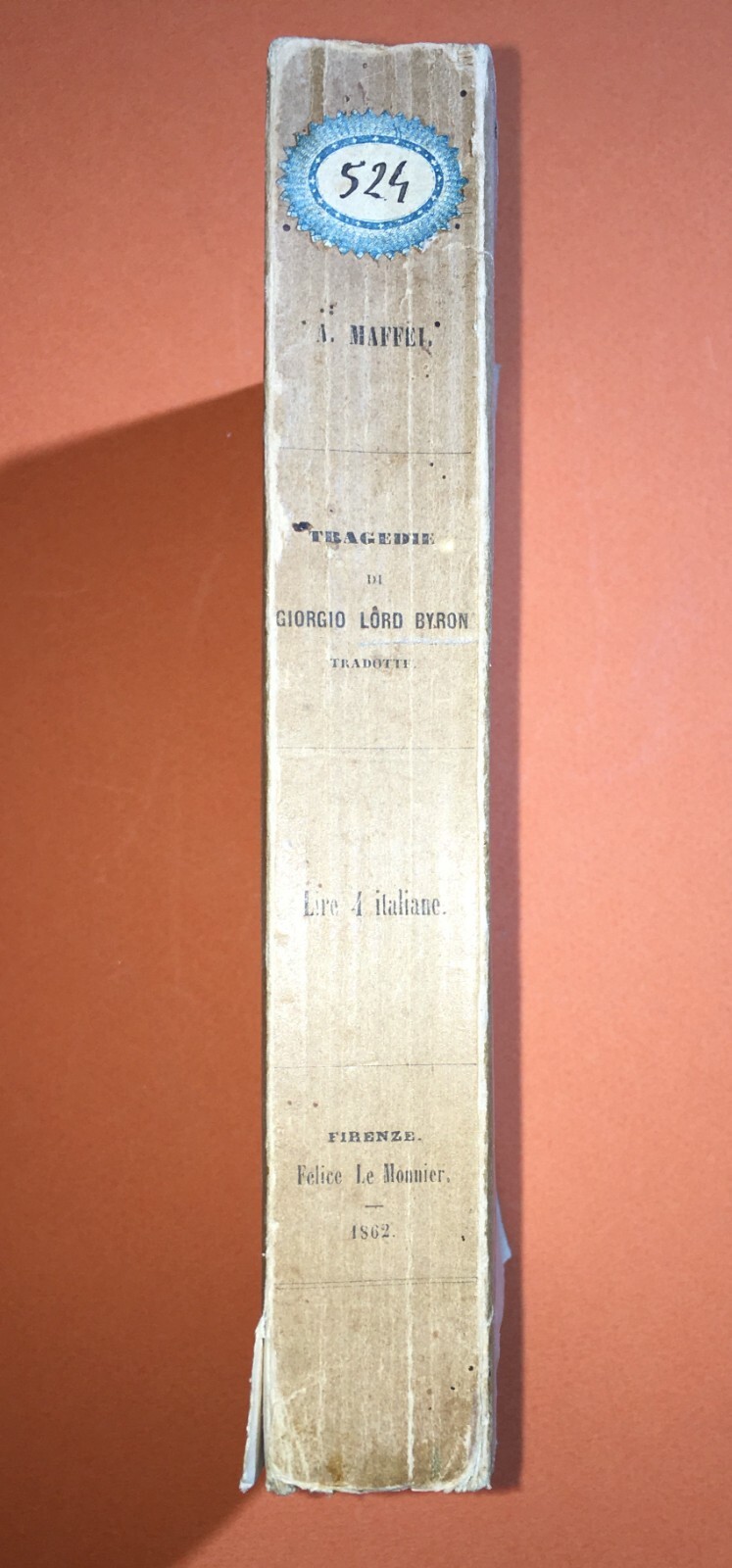 Giorgio Byron, Tragedie: Sardanapalo, Faliero, Foscari   Le Monnier, 1862