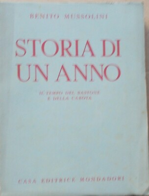 Benito Mussolini, Storia Di Un Anno: Il Tempo Del Bastone E Della Carota (1945)