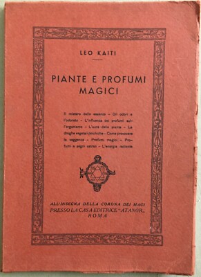 Magia Botanica, Piante Magiche, Profumi, Essenze, Veggenza, Astrologia E Talismani
