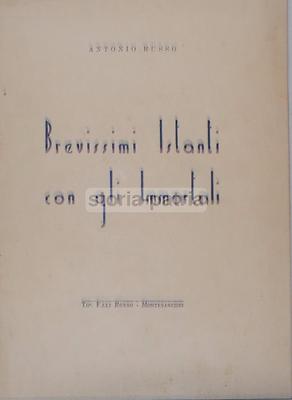 Antonio Russo, Brevissimi Istanti Con Gli Immortali: Montesarchio, Leopardi, Manzoni, Conte Ugolino