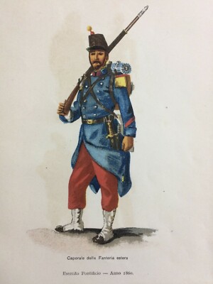 Militaria: L'Esercito Pontificio Nel 1860   Caporale Della Fanteria Estera   Stampa