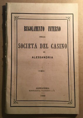 Alessandria: Società Del Casino   Regolamento Soci, Feste, Maggiordomo. Raro, 1868