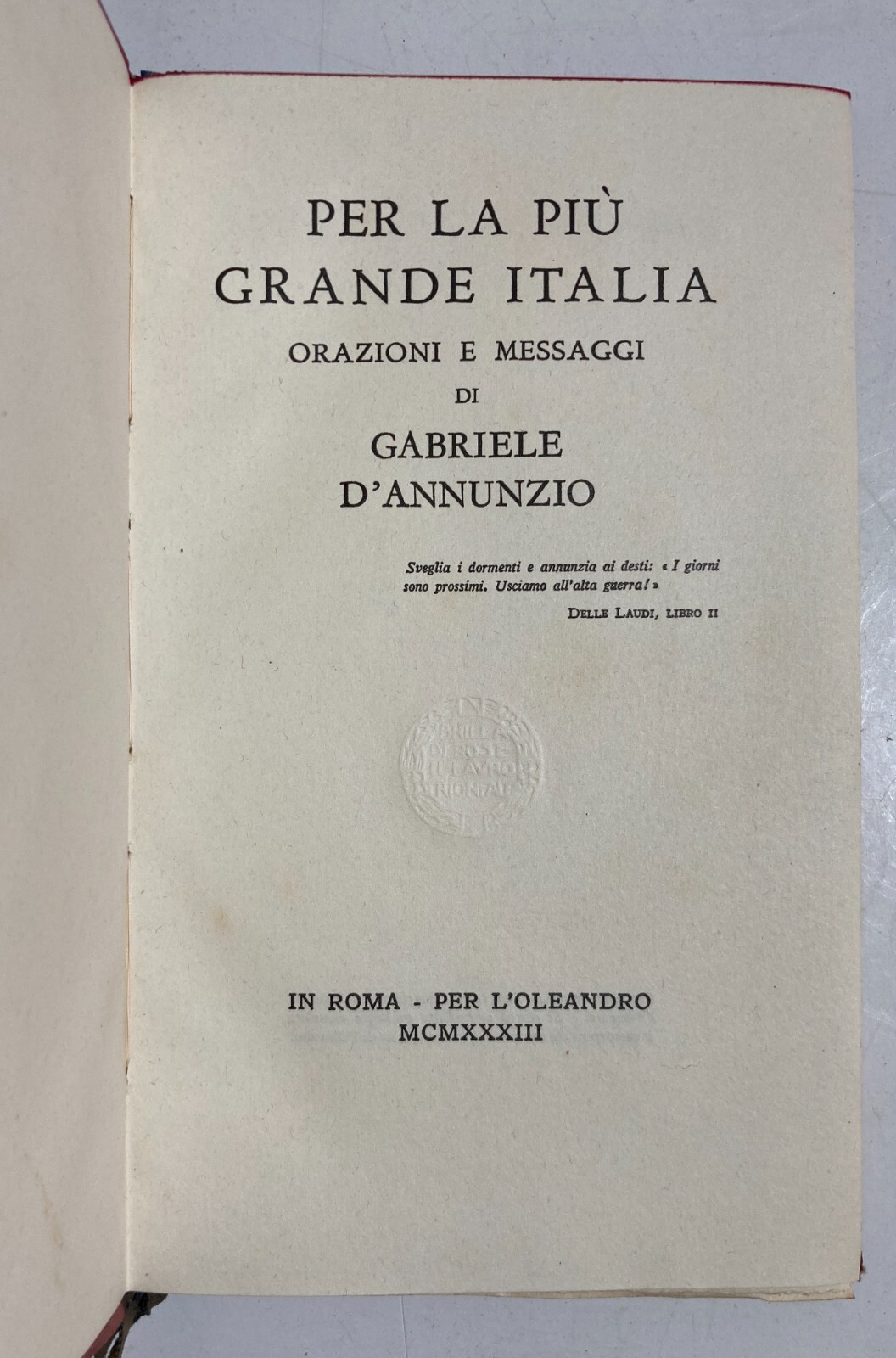 d'Annunzio: Orazioni, Messaggi E Arringhe I Mille, Risorgimento, Genova E Dalmazia (1933)