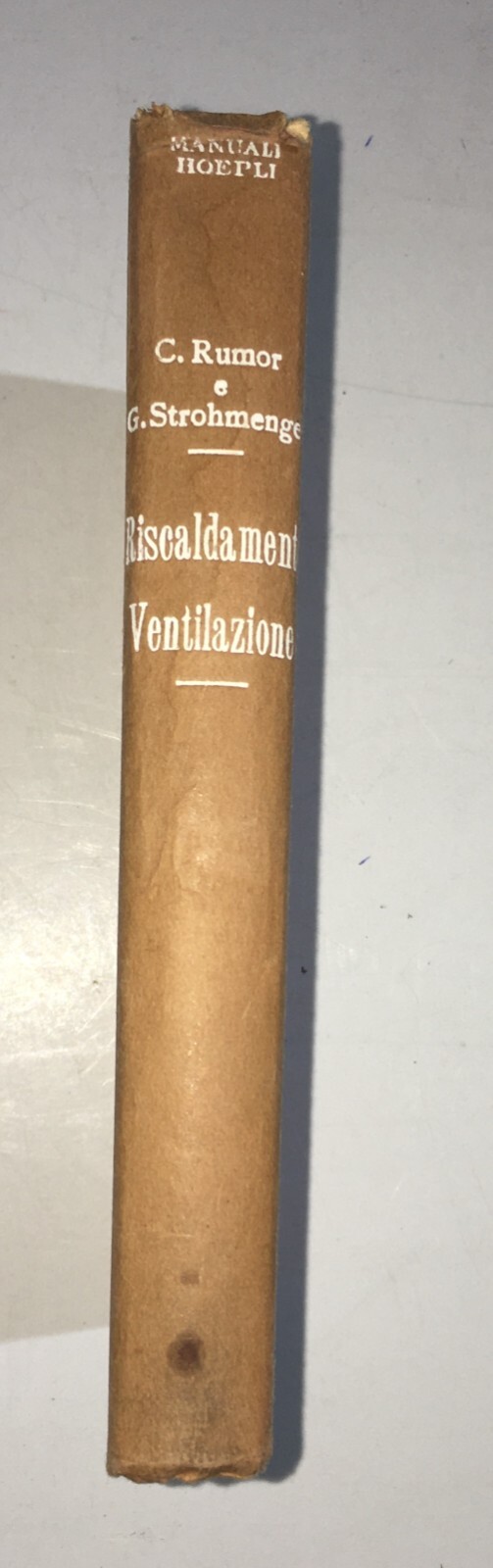 Manuale Teorico Pratico Di Riscaldamento, Ventilazione, Impianti Sanitari (1926)